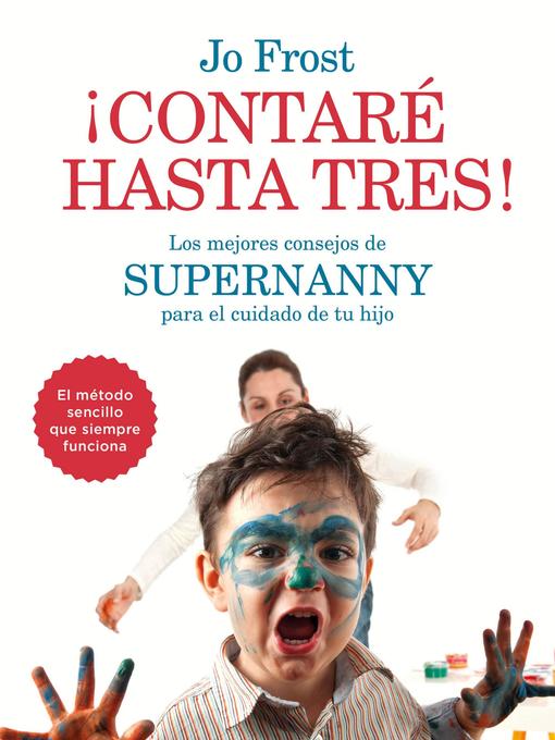 Title details for ¡Contaré hasta tres! by Jo Frost - Available